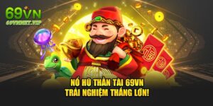 Nổ hũ thần tài 69VN