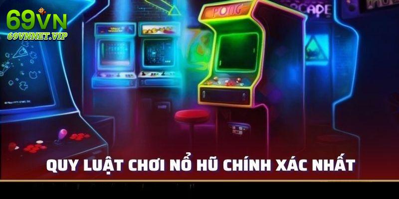 Quy luật game nổ hũ 69VN